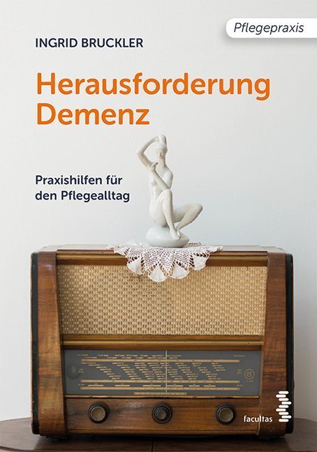 Cover: 9783708918143 | Herausforderung Demenz | Praxishilfen für den Pflegealltag | Bruckler