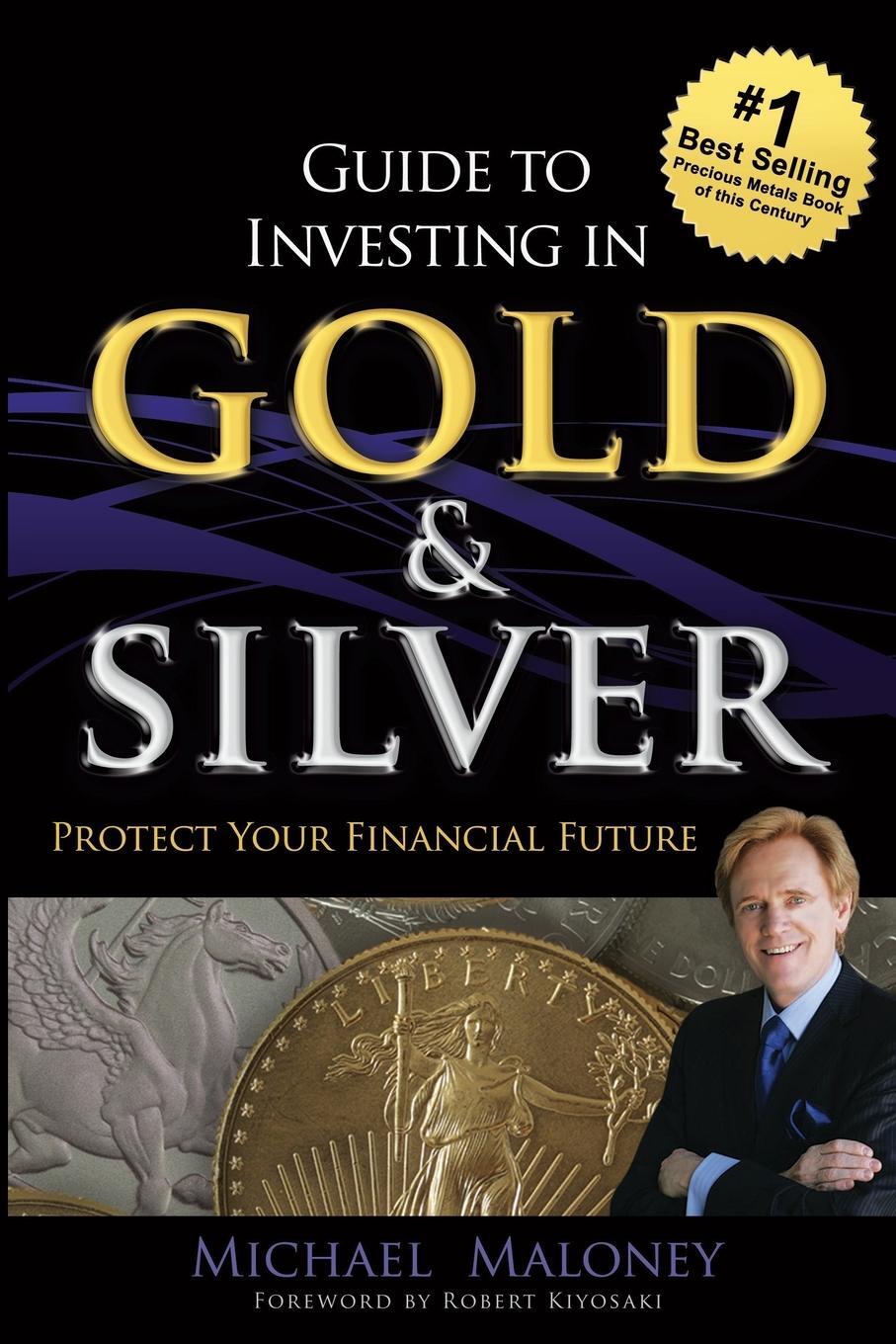 Cover: 9781937832742 | Guide To Investing in Gold &amp; Silver | Protect Your Financial Future