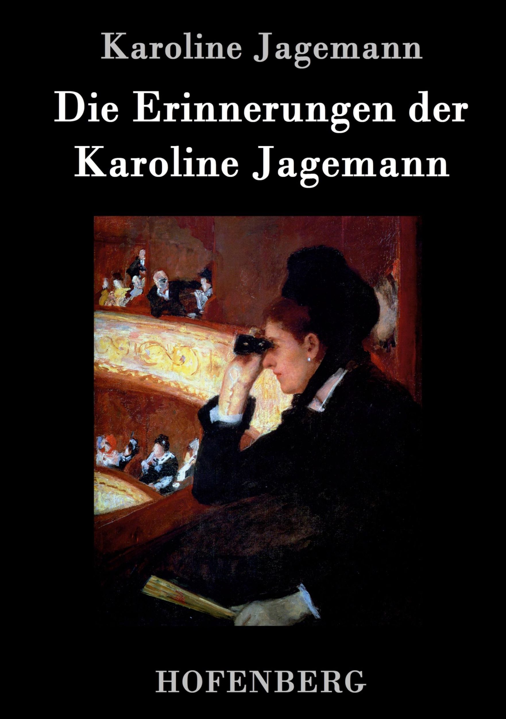 Cover: 9783843071925 | Die Erinnerungen der Karoline Jagemann | Karoline Jagemann | Buch