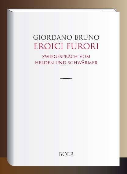 Cover: 9783966622073 | Eroici furori | Zwiegespräch vom Helden und Schwärmer | Giordano Bruno