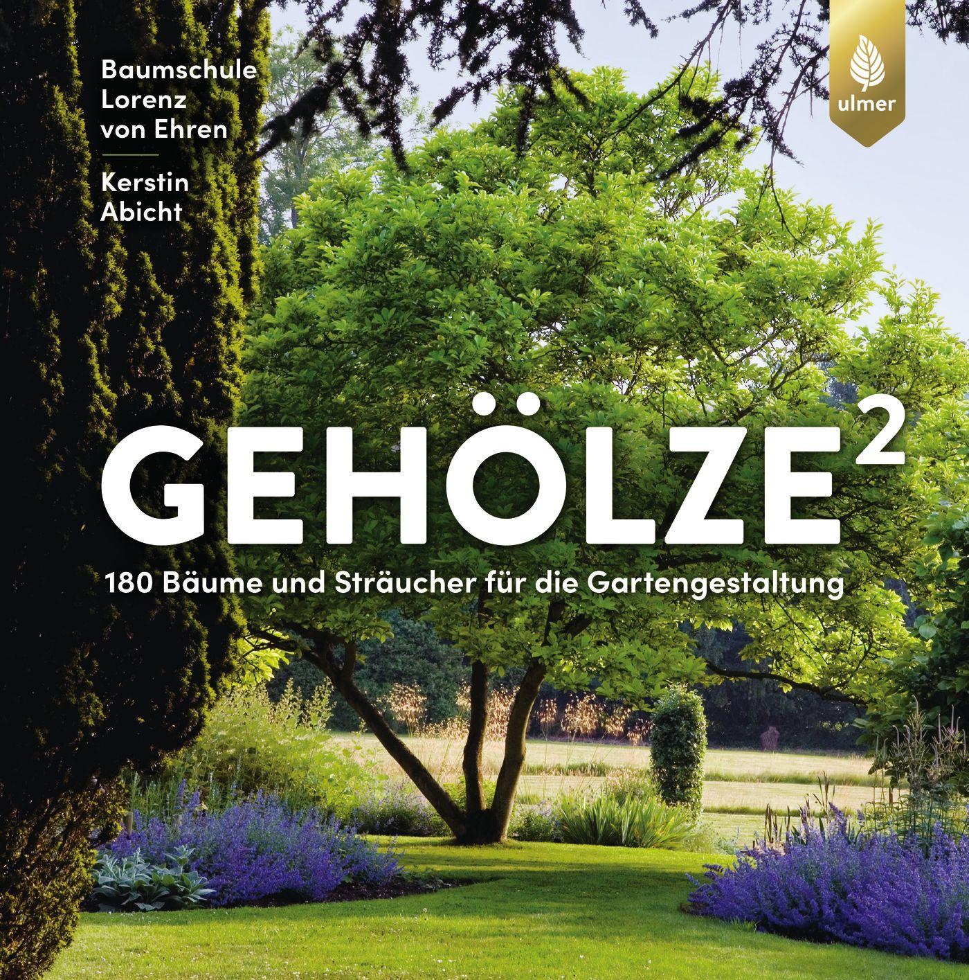 Cover: 9783818607326 | Gehölze hoch zwei | 180 Bäume und Sträucher für die Gartengestaltung