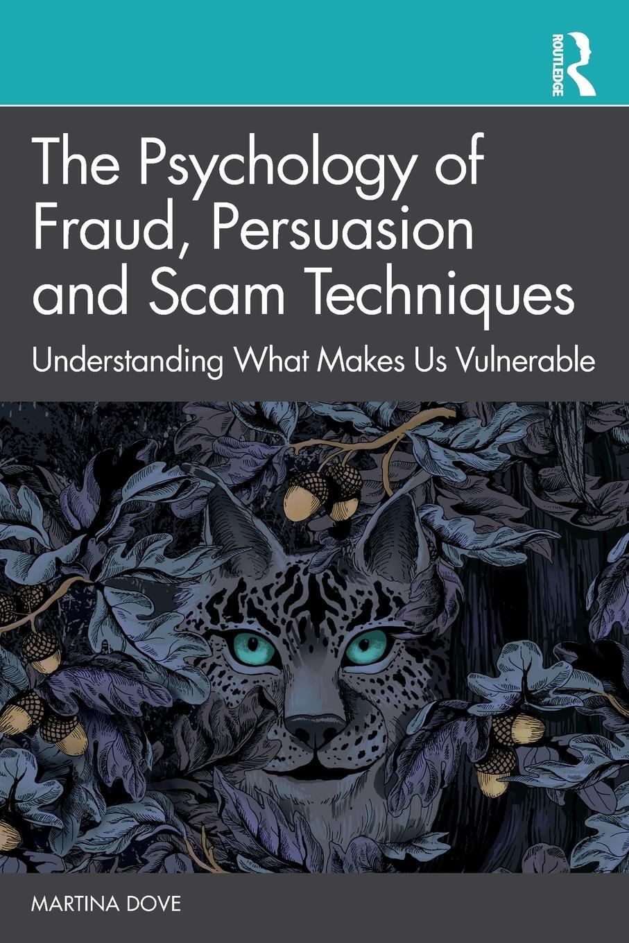 Cover: 9780367859565 | The Psychology of Fraud, Persuasion and Scam Techniques | Martina Dove