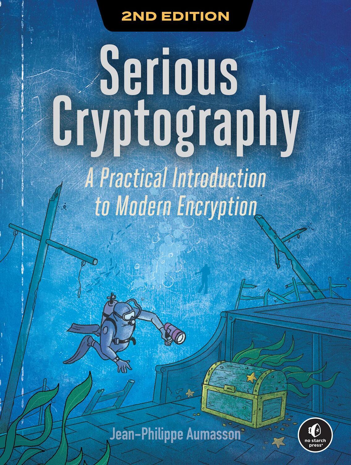 Cover: 9781718503847 | Serious Cryptography, 2nd Edition | Jean-Philippe Aumasson | Buch