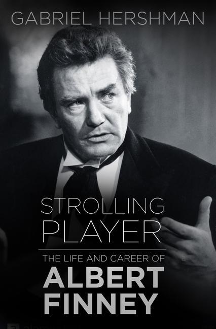 Cover: 9780750978866 | Strolling Player | The Life and Career of Albert Finney | Hershman