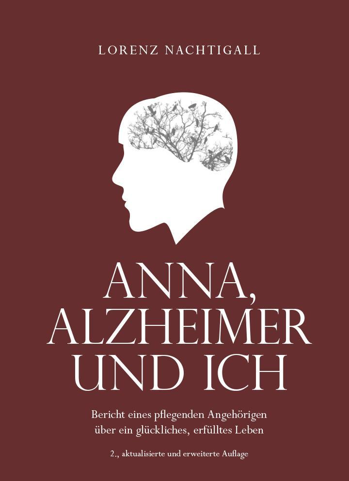 Cover: 9783991298021 | Anna, Alzheimer und ich | Lorenz Nachtigall | Taschenbuch | 396 S.