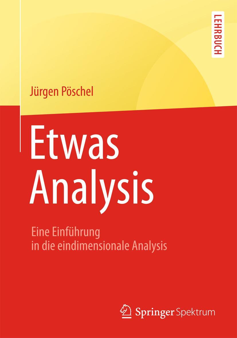 Cover: 9783658057985 | Etwas Analysis | Eine Einführung in die eindimensionale Analysis | xi