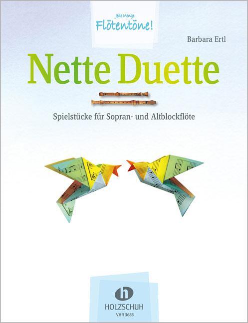 Cover: 9790201308722 | Nette Duette | Spielstücke für Sopran- und Altblockflöte | Ertl | Buch