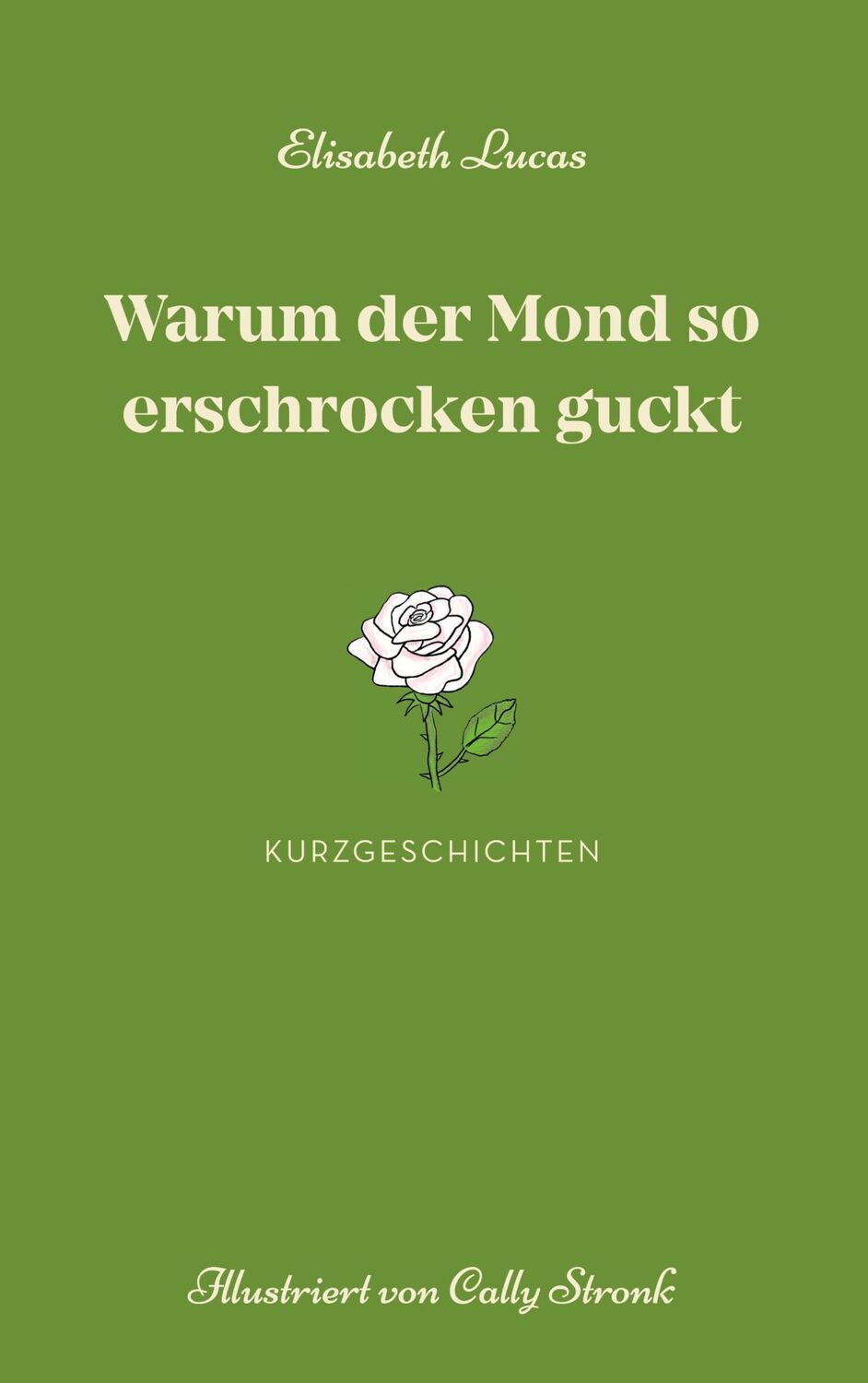 Cover: 9783759786081 | Warum der Mond so erschrocken guckt | Elisabeth Lucas | Buch | 108 S.