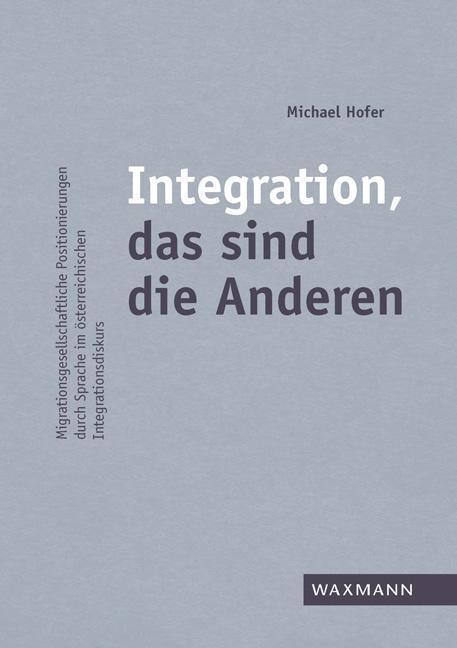 Cover: 9783830934462 | Integration, das sind die Anderen | Michael Hofer | Taschenbuch | 2018