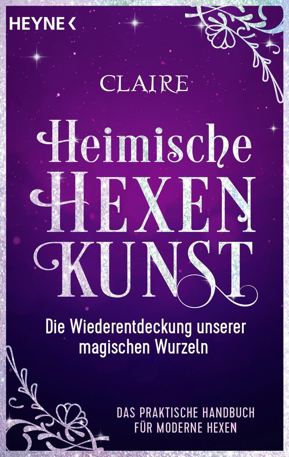 Cover: 9783453704602 | Heimische Hexenkunst | Claire | Taschenbuch | 272 S. | Deutsch | 2023