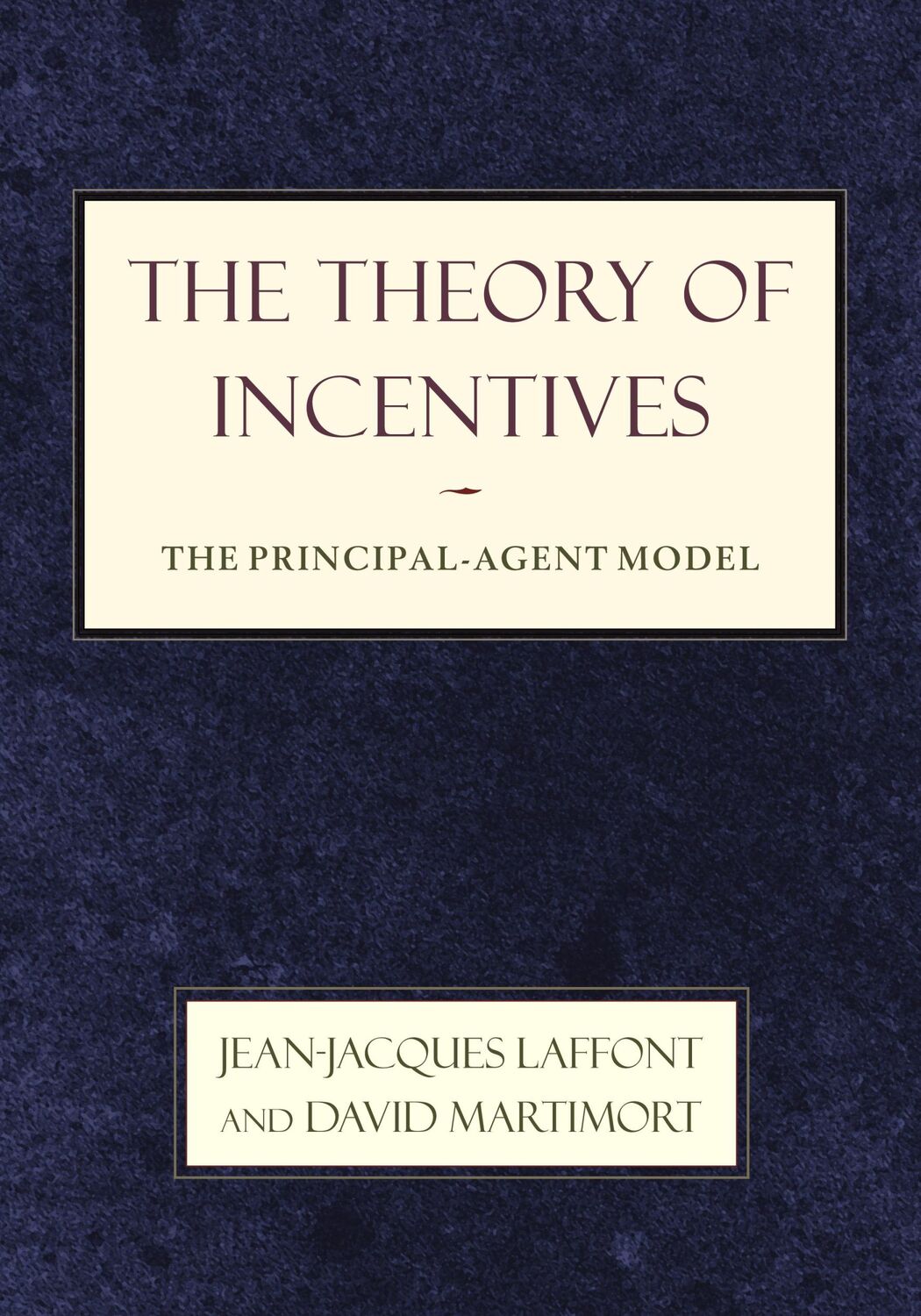 Cover: 9780691091846 | The Theory of Incentives | The Principal-Agent Model | Laffont (u. a.)