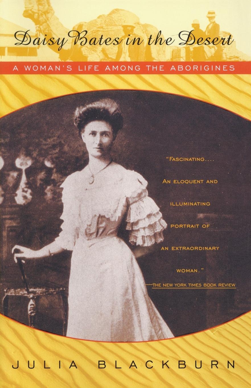 Cover: 9780679744467 | Daisy Bates in the Desert | A Woman's Life Among the Aborigines | Buch