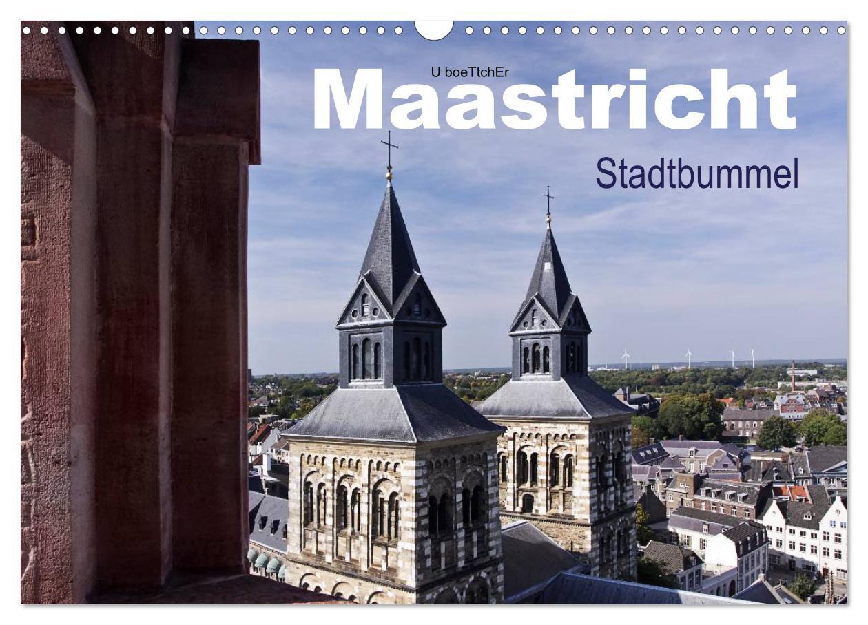 Cover: 9783435615797 | Maastricht - Stadtbummel (Wandkalender 2025 DIN A3 quer), CALVENDO...