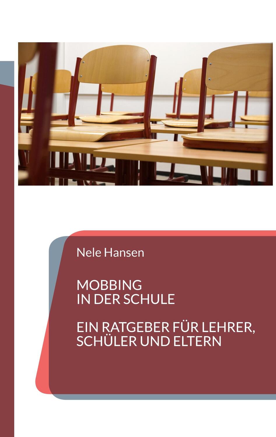 Cover: 9783744881425 | Mobbing in der Schule | Ein Ratgeber für Lehrer, Schüler und Eltern