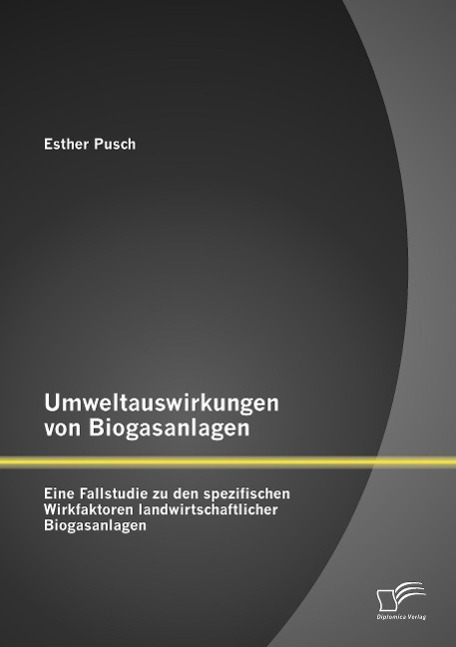 Cover: 9783842896567 | Umweltauswirkungen von Biogasanlagen: Eine Fallstudie zu den...