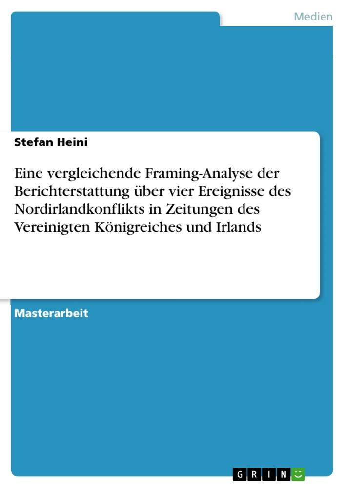 Cover: 9783640268108 | Eine vergleichende Framing-Analyse der Berichterstattung über vier...