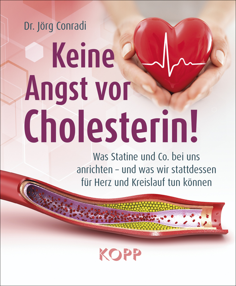 Cover: 9783864457999 | Keine Angst vor Cholesterin! | Jörg Conradi | Taschenbuch | 208 S.