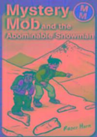 Cover: 9781842348345 | Mystery Mob and the Abominable Snowman | Roger Hurn | Taschenbuch