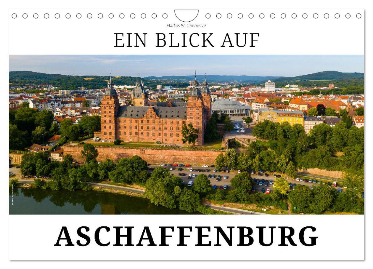 Cover: 9783383919152 | Ein Blick auf Aschaffenburg (Wandkalender 2025 DIN A4 quer),...