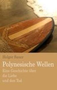 Cover: 9783844808063 | Polynesische Wellen | Eine Geschichte über die Liebe und den Tod