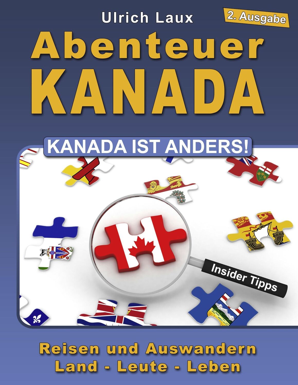 Cover: 9783839184639 | Abenteuer Kanada ¿ Kanada ist anders! | Ulrich Laux | Taschenbuch