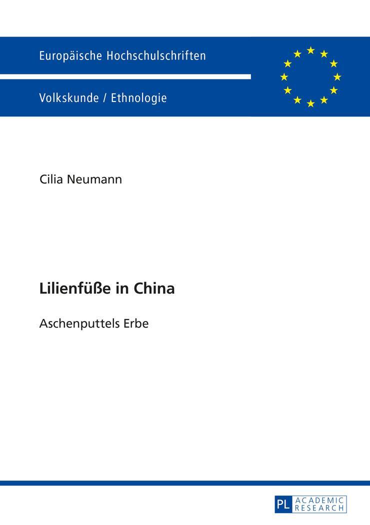 Cover: 9783631676806 | Lilienfüße in China | Aschenputtels Erbe | Cilia Neumann | Taschenbuch