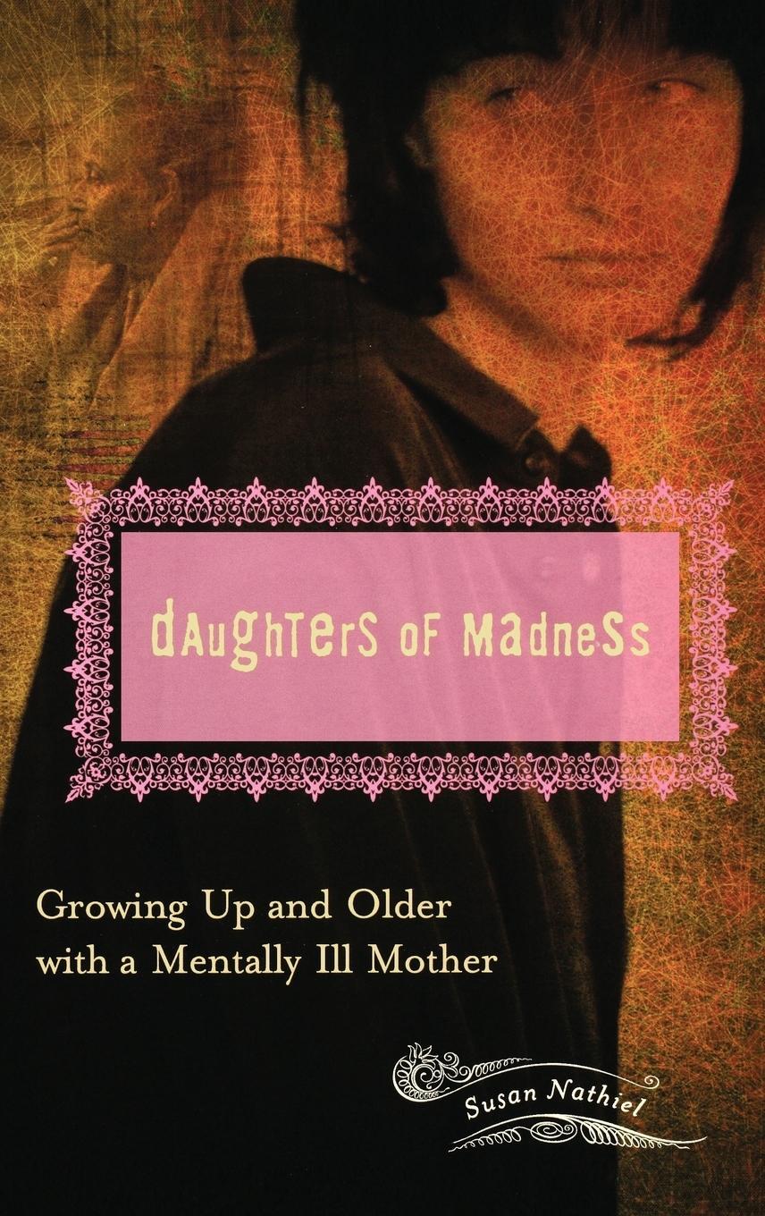 Cover: 9780275990428 | Daughters of Madness | Growing Up and Older with a Mentally Ill Mother