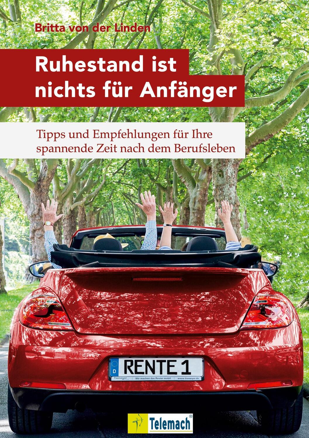 Cover: 9783986410124 | Ruhestand ist nichts für Anfänger | Britta von der Linden | Buch