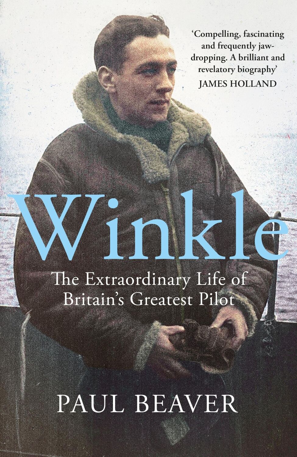 Cover: 9780718186708 | Winkle | The Extraordinary Life of Britain's Greatest Pilot | Beaver