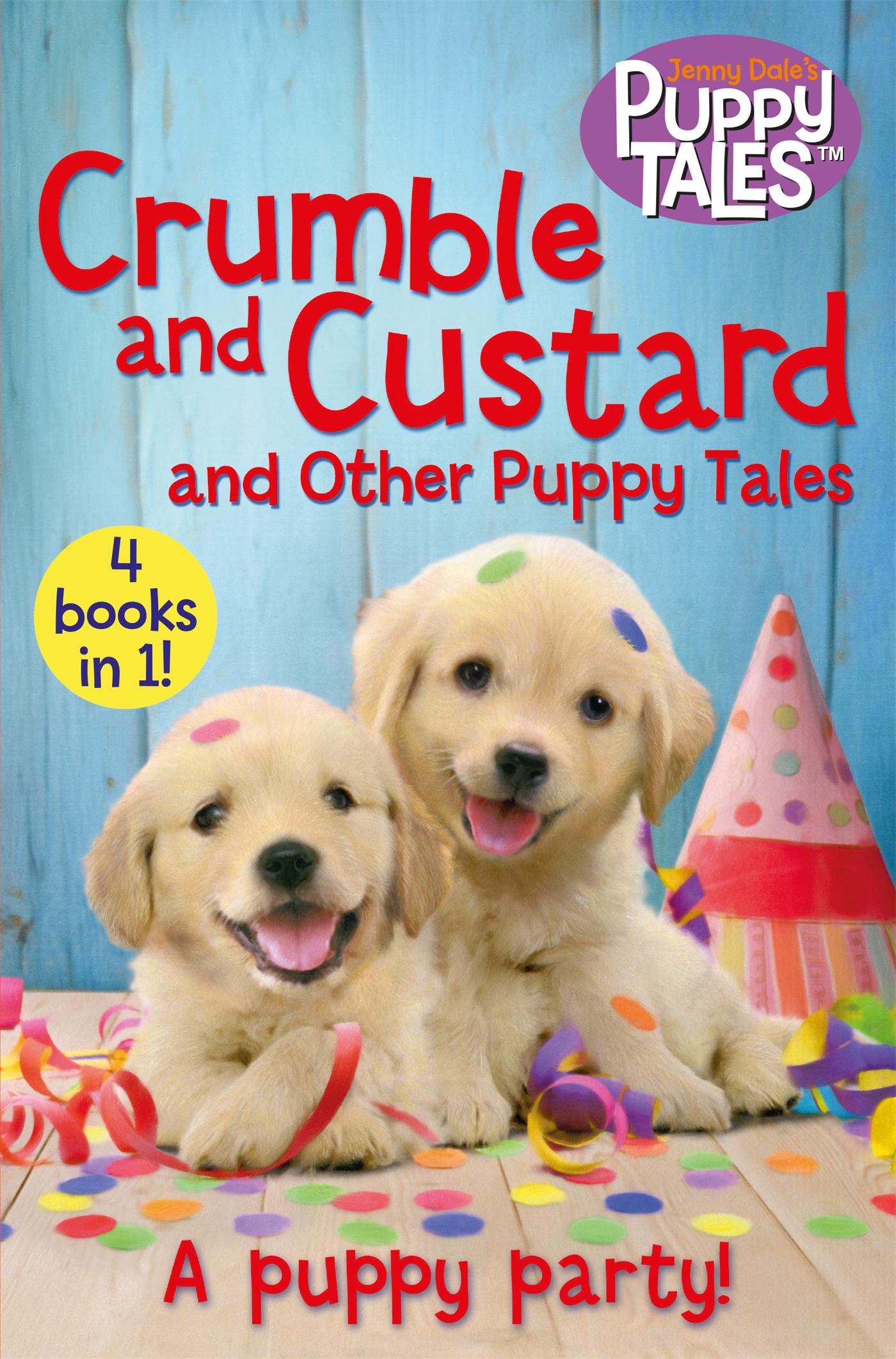 Cover: 9781509860463 | Crumble and Custard and Other Puppy Tales | Jenny Dale | Taschenbuch