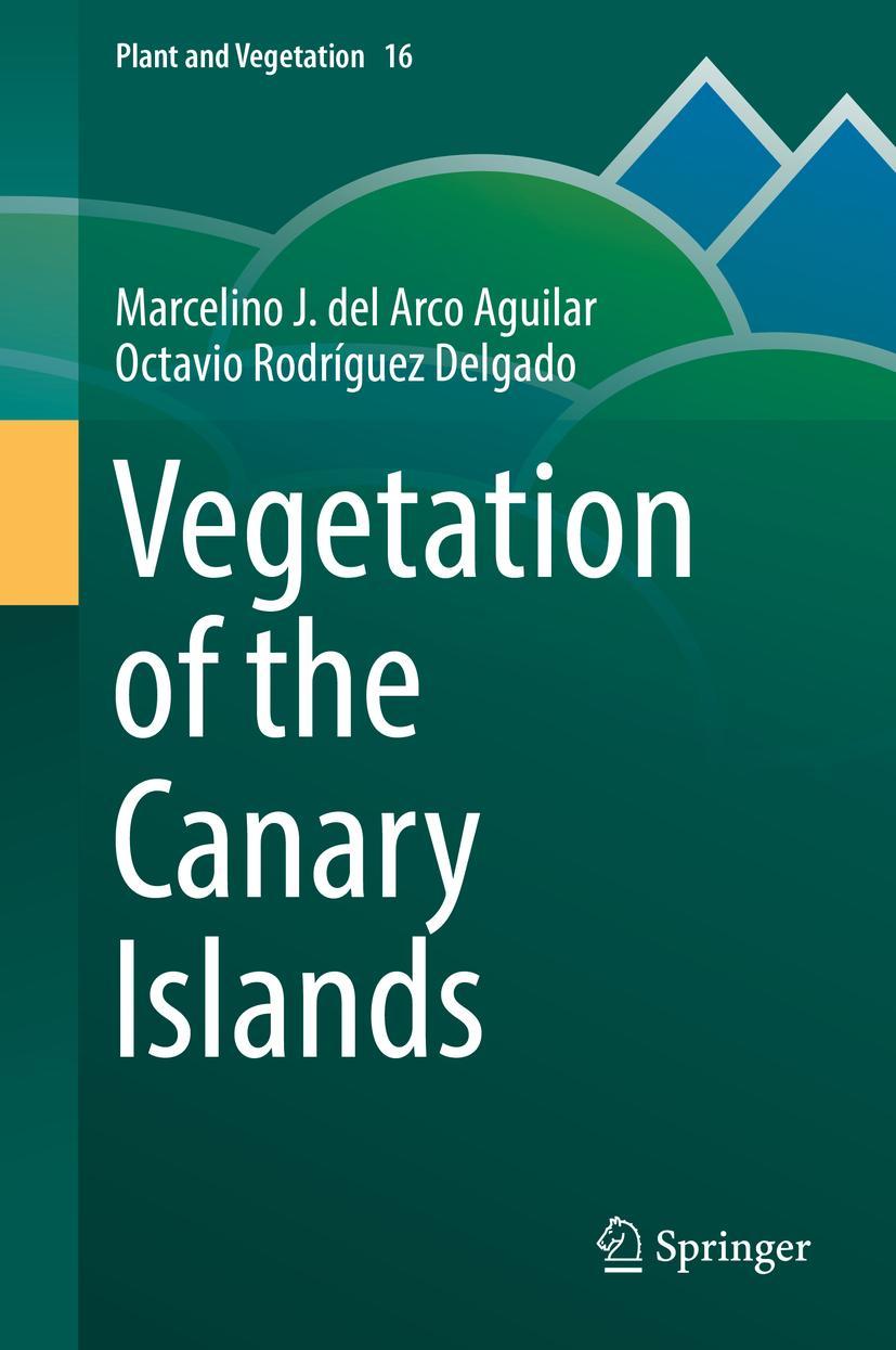 Cover: 9783319772547 | Vegetation of the Canary Islands | Octavio Rodríguez Delgado (u. a.)