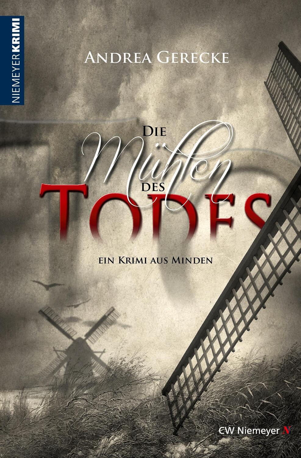 Cover: 9783827194237 | Die Mühlen des Todes | Ein Krimi aus Minden | Andrea Gerecke | Buch