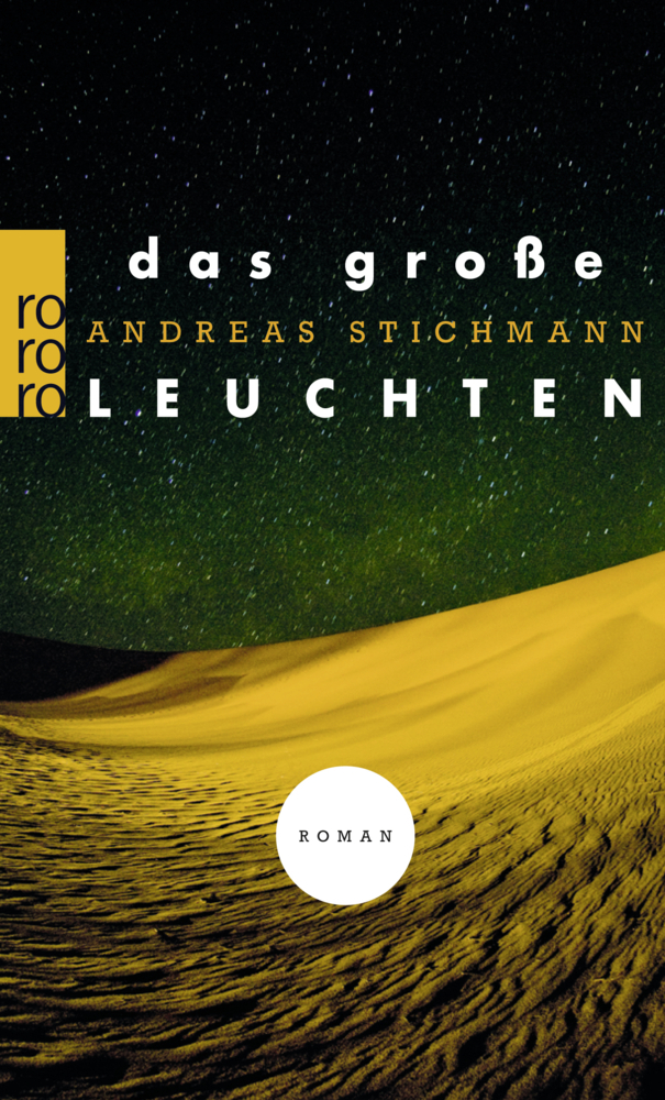 Cover: 9783499256011 | Das große Leuchten | Andreas Stichmann | Taschenbuch | 240 S. | 2013