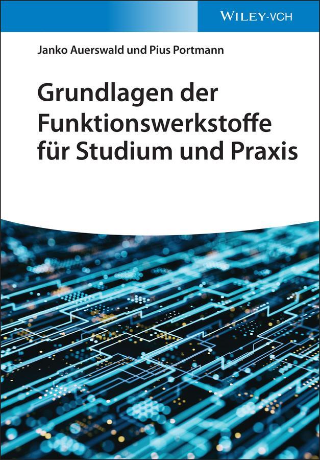 Cover: 9783527349630 | Grundlagen der Funktionswerkstoffe für Studium und Praxis | Buch | XII