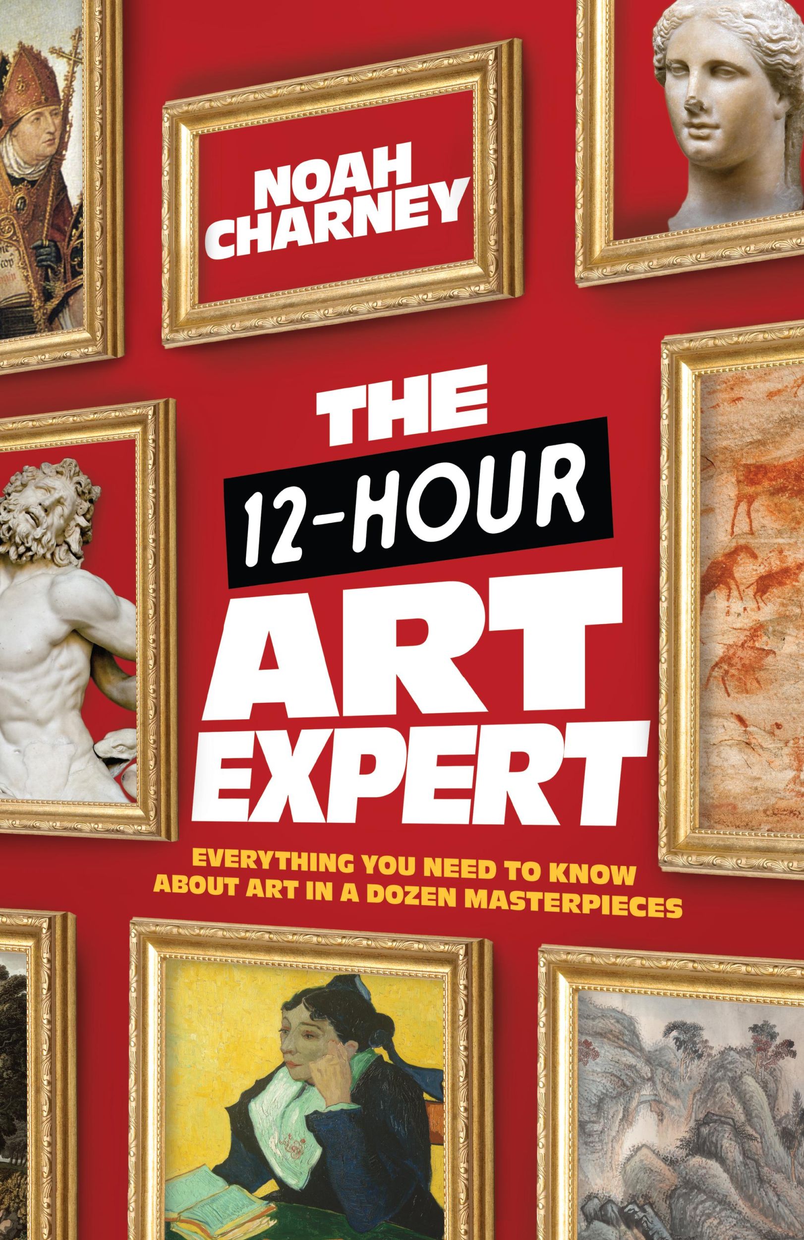 Cover: 9781538156599 | The 12-Hour Art Expert | Noah Charney | Buch | Englisch | 2022