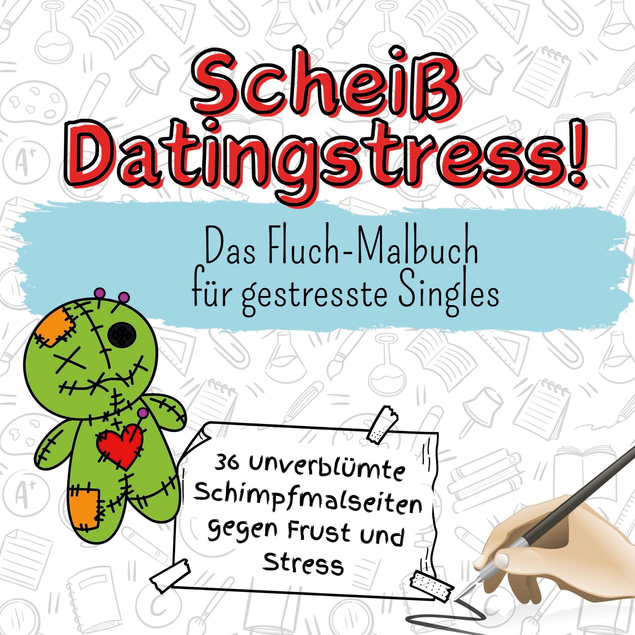 Cover: 9783759106858 | Scheiß Datingstress! | Das Fluch-Malbuch für gestresste Singles | Buch