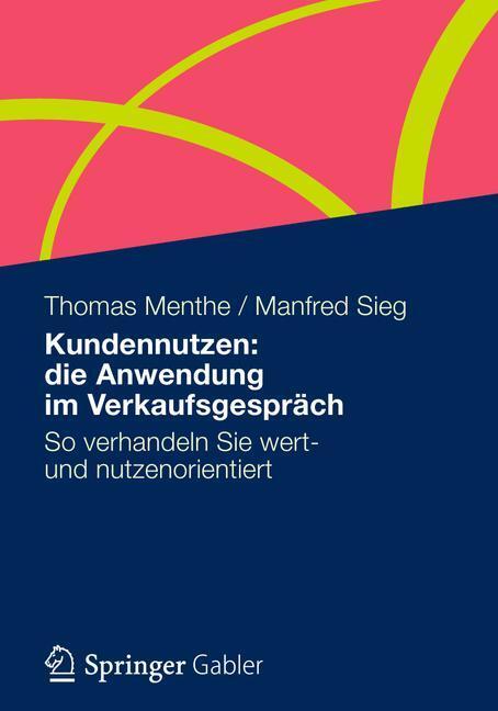 Cover: 9783834936202 | Kundennutzen: die Anwendung im Verkaufsgespräch | Menthe (u. a.)