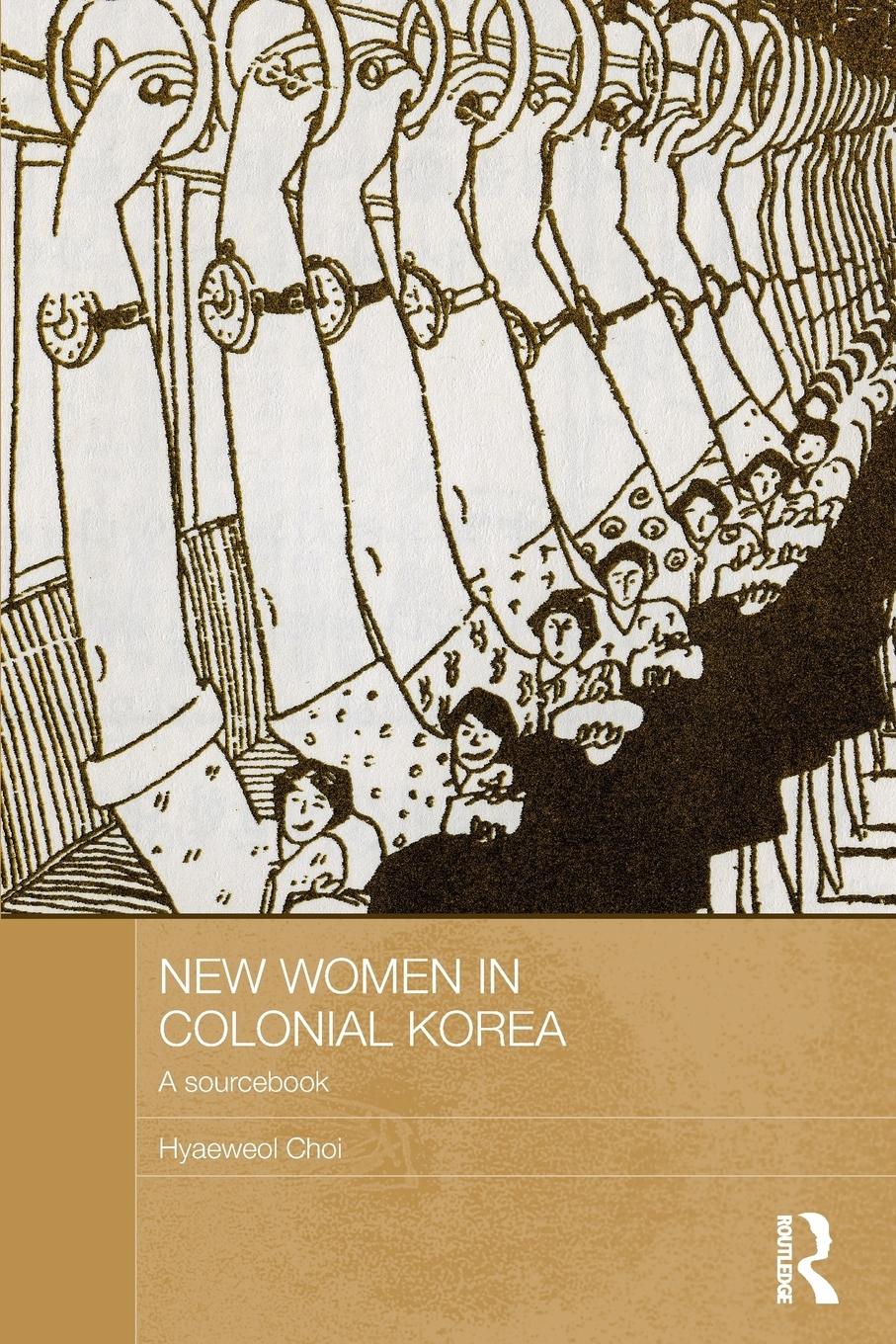 Cover: 9780415538497 | New Women in Colonial Korea | A Sourcebook | Hyaeweol Choi | Buch