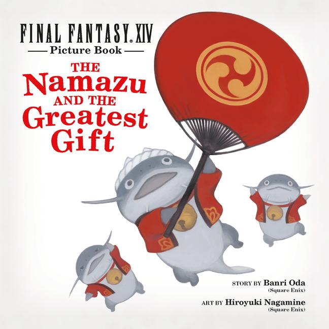 Cover: 9781646091447 | Final Fantasy XIV Picture Book: The Namazu and the Greatest Gift