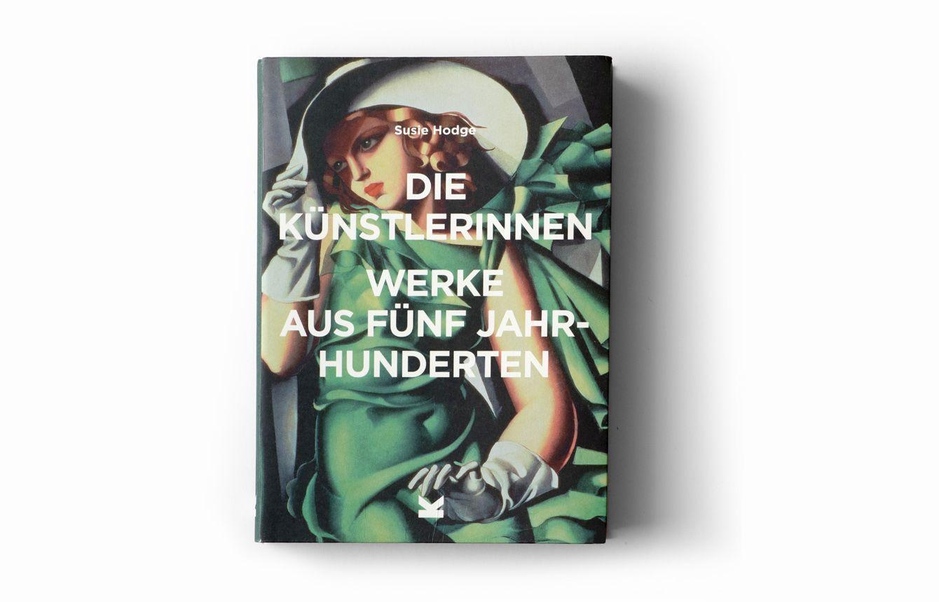 Bild: 9783962441470 | Die Künstlerinnen | Werke aus fünf Jahrunderten | Susie Hodge | Buch