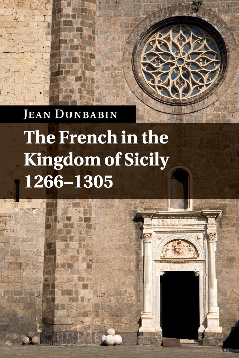 Cover: 9781107530447 | The French in the Kingdom of Sicily, 1266-1305 | Jean Dunbabin | Buch