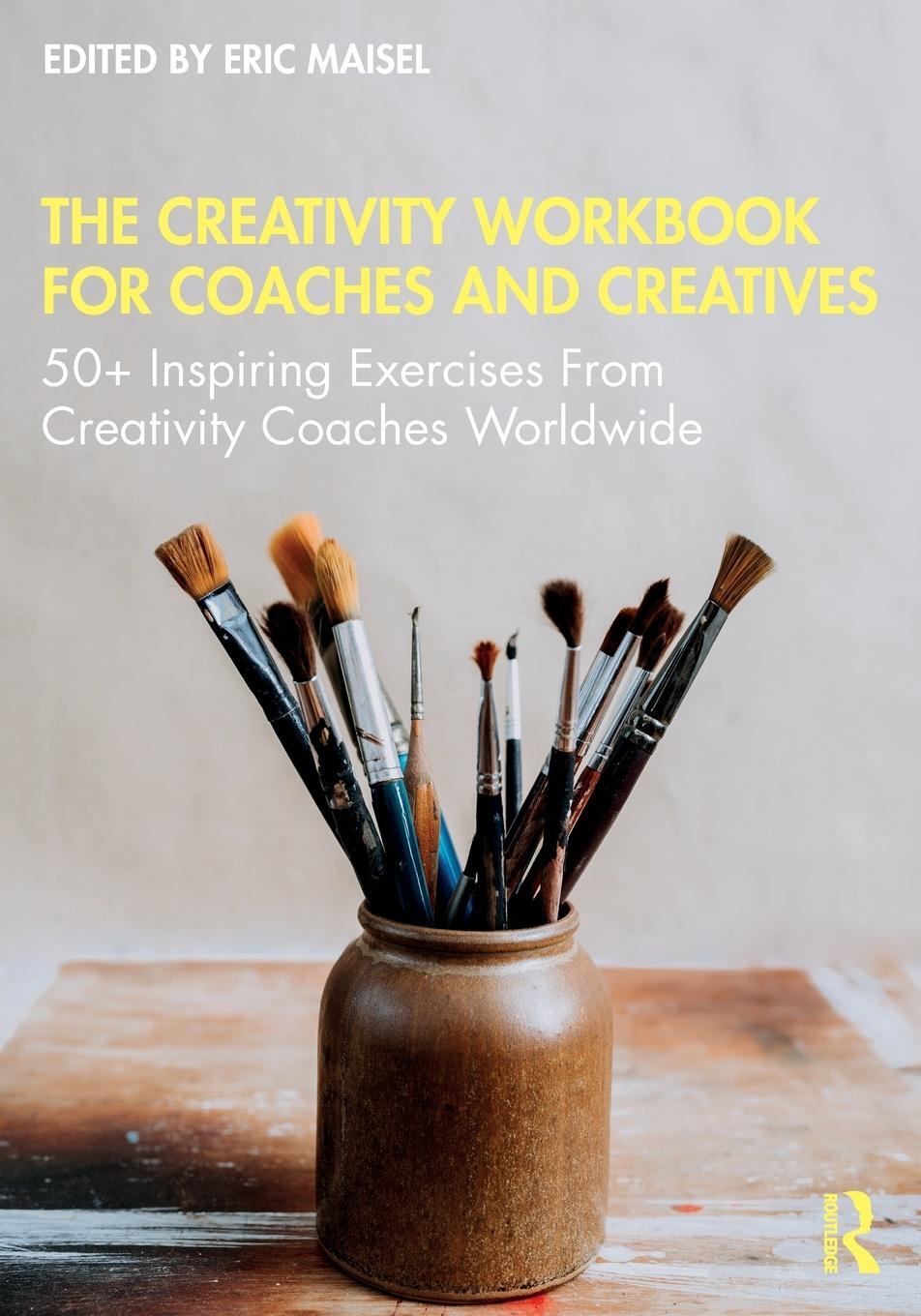 Cover: 9780367374938 | The Creativity Workbook for Coaches and Creatives | Eric Maisel | Buch