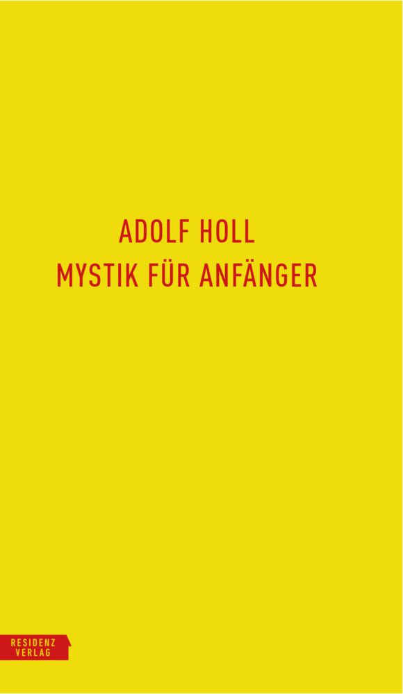 Cover: 9783701735396 | Mystik für Anfänger | Adolf Holl | Buch | Mit Lesebändchen | 256 S.