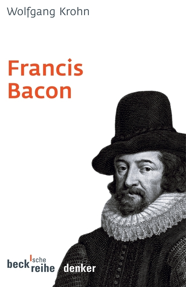 Cover: 9783406541131 | Francis Bacon | Wolfgang Krohn | Taschenbuch | 2006 | Beck