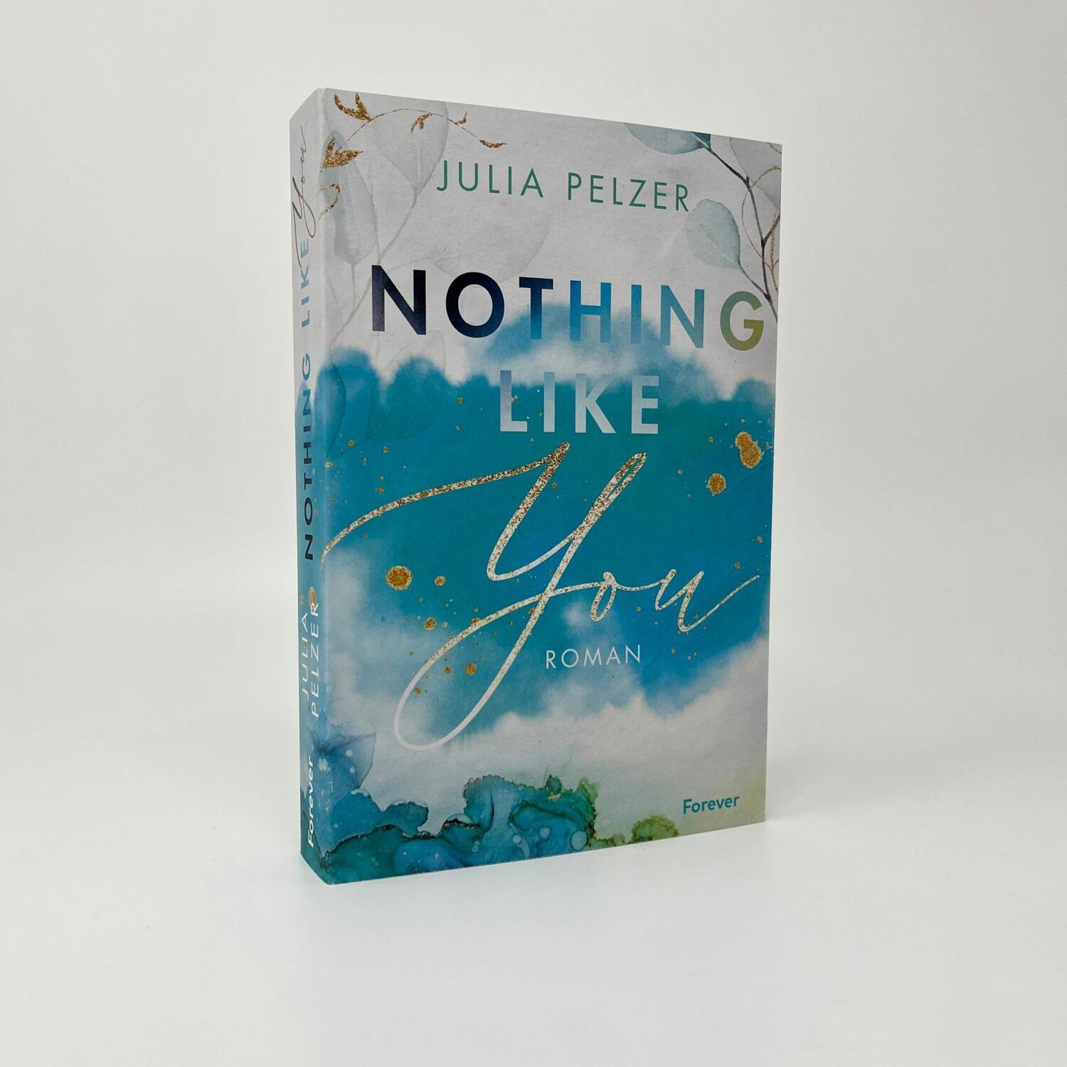 Bild: 9783958187108 | Nothing Like You | Julia Pelzer | Taschenbuch | 416 S. | Deutsch