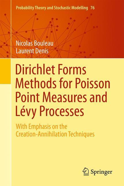 Cover: 9783319258188 | Dirichlet Forms Methods for Poisson Point Measures and Lévy Processes