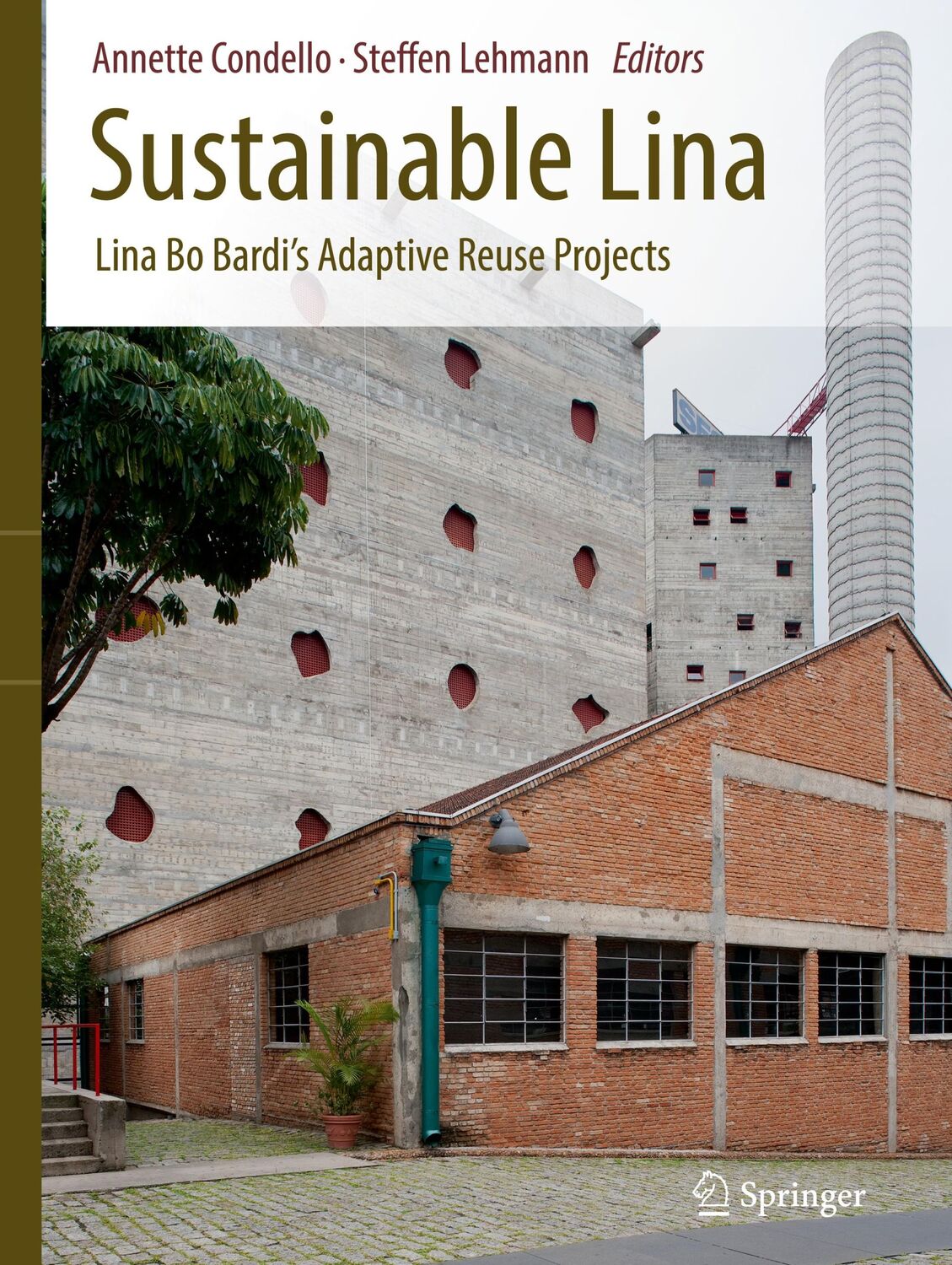 Cover: 9783319329833 | Sustainable Lina | Lina Bo Bardi's Adaptive Reuse Projects | Buch