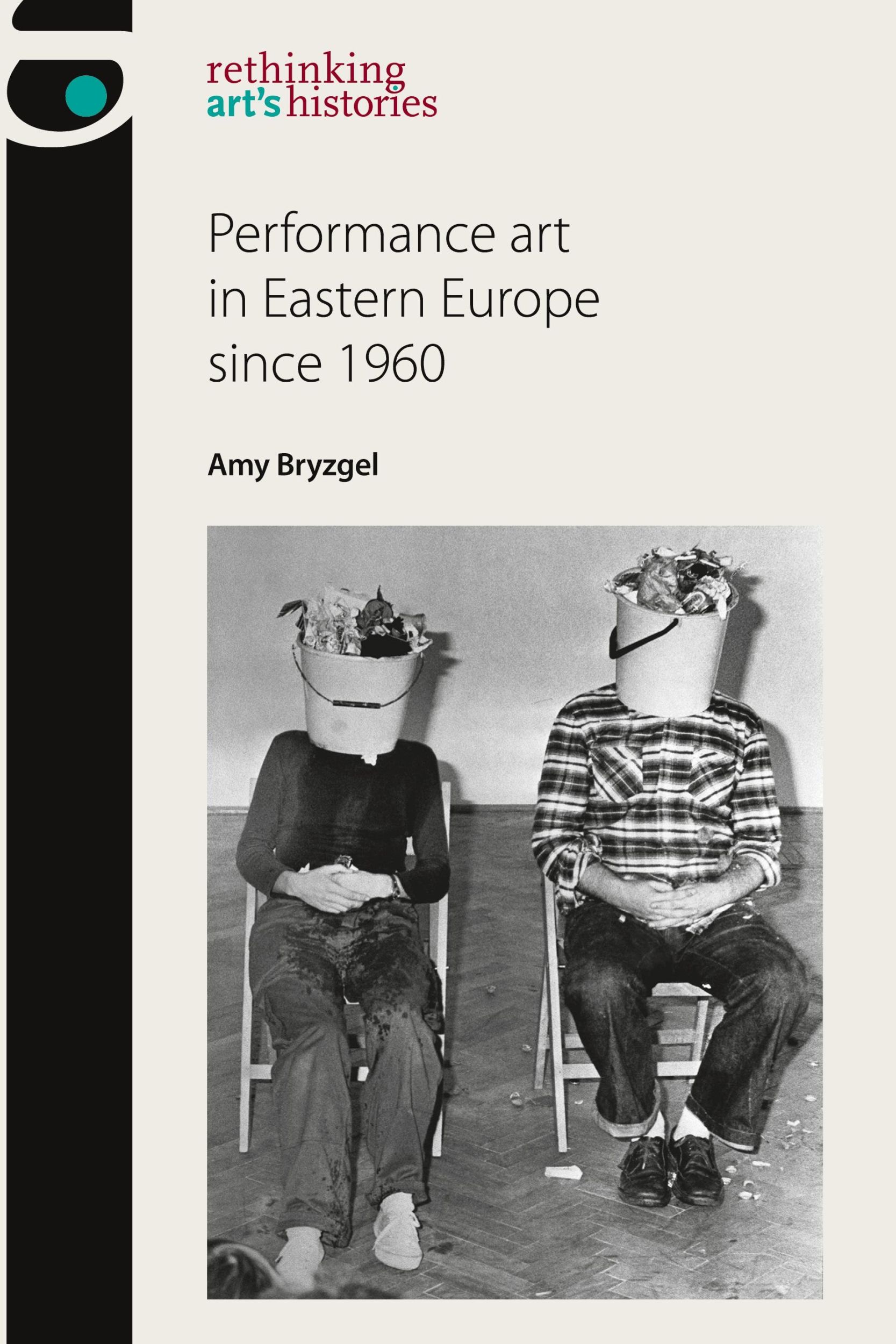 Cover: 9781784994228 | Performance art in Eastern Europe since 1960 | Amy Bryzgel | Buch