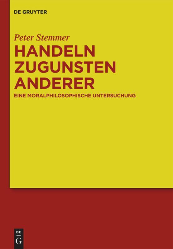 Cover: 9783110169669 | Handeln zugunsten anderer | Eine moralphilosophische Untersuchung | X