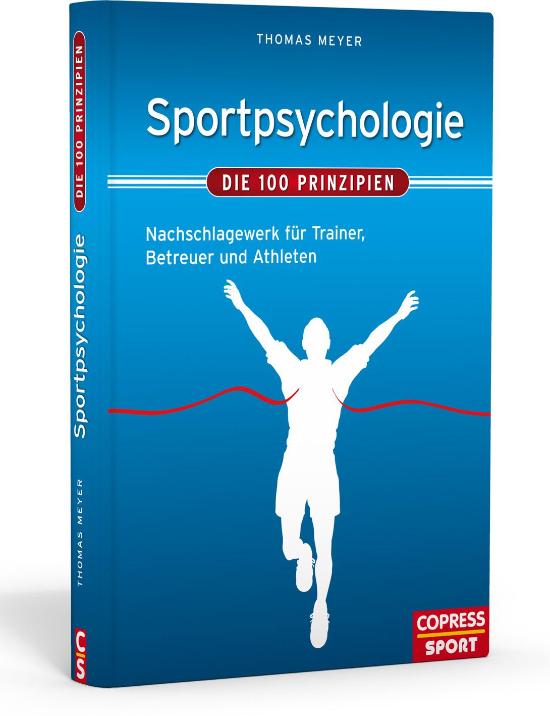 Cover: 9783767910430 | Sportpsychologie - Die 100 Prinzipien | Thomas Meyer | Buch | 208 S.